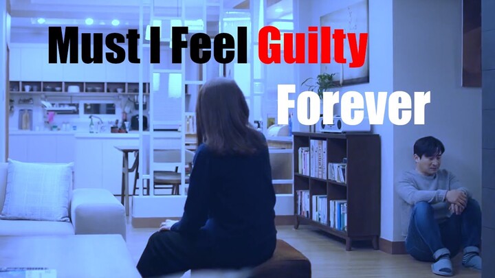 Must I Feel Guilty Forever? ✧ Best of Kdrama