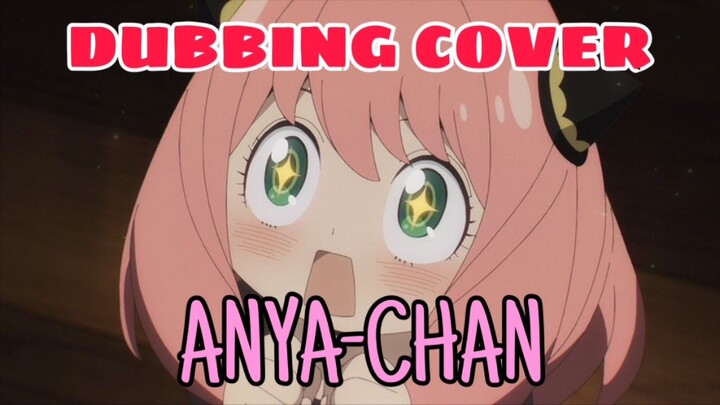 DUBBING COVER || ANYA - SPY X FAMILY + COVER Anya song