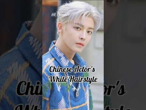 Chinese Actor's White Hair style #chineseactor #luoyunxi #houminghao #josephzeng #lihongyi #wangyibo