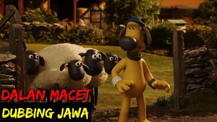 DUBBING JAWA SHAUN THE SHEEP (dalan macet)