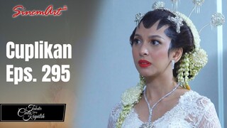 TAKDIR CINTA YANG KUPILIH | Cuplikan Eps. 295