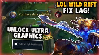 FIX LAG WILD RIFT UNLOCK ULTRA HIGH DEFINITION 60 FPS CONFIG | LOL MOBILE | LOL WILD RIFT FIX LAG