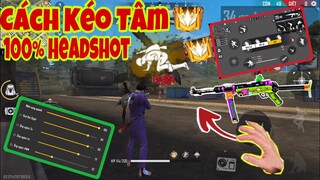 Free Fire | OB23 Hướng Dẫn Kĩ Thuật “ KÉO TÂM CẢ BĂNG ĐẠN VÀO ĐẦU" Chuẩn 100% Dành Cho Người Mới