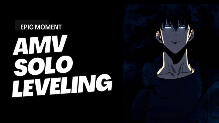 AMV SOLO LEVELING ( MOMENT EPIC ) 🔥