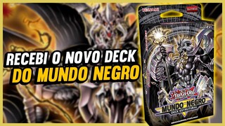 LANÇAMENTO DECK ESTRUTURAL DO MUNDO NEGRO! | YU-GI-OH! STRUCTURE DECK - DARK WORLD