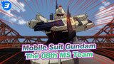 [Mobile Suit Gundam/MAD/AMV] The 08th MS Team_3