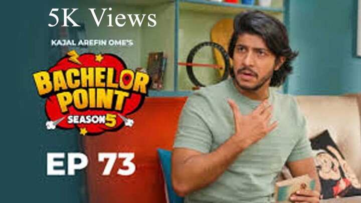 EPISODE 73 | Bachelor Point | S5 | Pasha | Habu | Kabila | Nehal | Kajal Arefin Ome | Boom Films