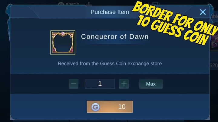 Get CONQUEROR OF DAWN Border for only 10 Guess Coins! | MLBB