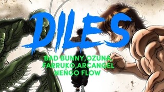 BAD BUNNY,OZUNA,FARRUKO,ARCANGEL,NEÑGO FLOW---DILES-----BAKI HANMA YUJIRO HANMA BISCUIT OLIVA {AMV}