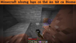 Minecraft nhưng bạn có thể ăn tất cả Biome p7