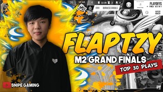 TOP 30 PLAYS OF FLAPTZY DURING THE GRAND FINALS OF M2 "THE SUPER ROOKIE FROM THE PHILIPPINES"