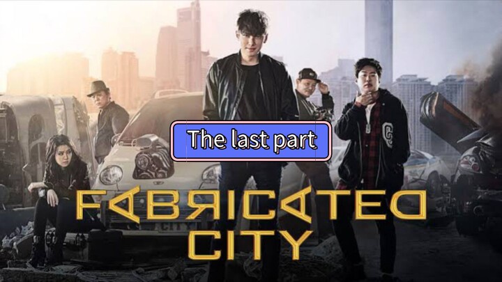 The last part PABRICATED CITY
