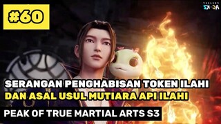 Serangan Epic Token ilahi Dan Sejarah Mutiara Api - Alur Cerita Donghua POTMA S3 Part 60