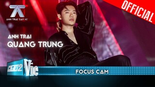 FOCUS CAM: Quang Trung - 10/10 | Anh Trai Say Hi