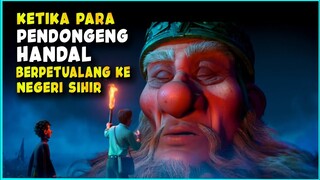PETUALANGAN PARA PENDONGENG HANDAL MENUJU NEGERI AJAIB UNTUK MENGALAHKAN SANG PENYIHIR JAHAT