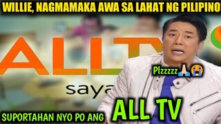 WILLIE REVILLAME, NAGMAMAKA AWA SA LAHAT NG PILIPINO! ALL TV