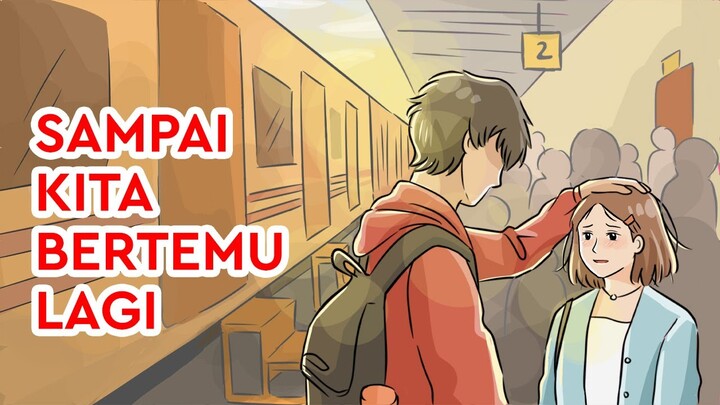 Sampai Kita Bertemu Lagi | Cerita Bergambar Romantis Bikin Baper