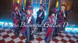 [ Ensemble Stars /COS] Welcome to the Mad Hatter Tea Party "Or the Beautiful Golden Drop" [Knights]