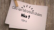 [Đại trinh thám 9] Câu lạc bộ trinh thám - Tập 2