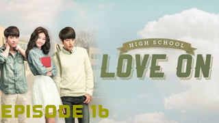 016 Highschool Love On - Tagalog dubbed