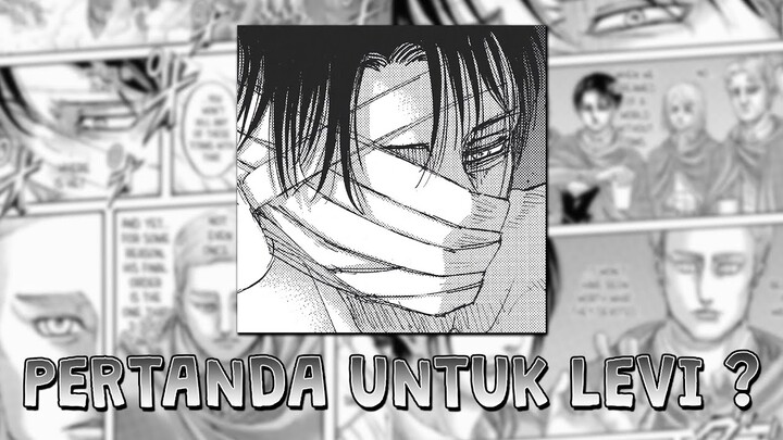 APAKAH INI PERTANDA UNTUK LEVI ?? PEMBAHASAN MANGA ATTACK ON TITAN CHAPTER 136