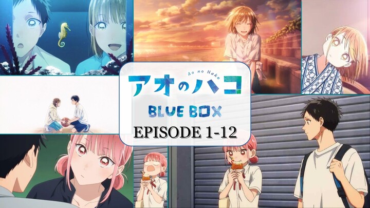 Blue Box Episode 1 - 12 ENG SUB
