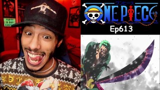 One Piece Episode 613 Reaction | Went From A Bad B*tch To A Coulda, Shoulda, Woulda B*tch |