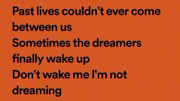 past lives couldn't ever come between us
