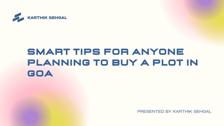 Smart Tips for Anyone Planning to Buy a Plot in Goa