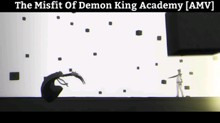 The Misfit Of Demon King Academy [AMV] Hay nhất