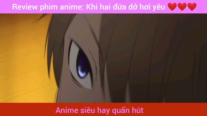 Review anime: Khi yêu nhau quấn hút