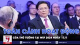Toàn cảnh hoạt động của Thủ tướng Chính phủ Phạm Minh Chính tại Thụy Sỹ ngày 17/1/2024 - VNews