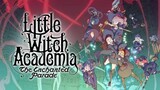 Little witch academia: The enchanted parade [2015] Subtitle Indonesia