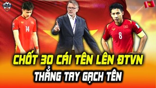 Chốt 30 Cái Tên Đấu Indonesia, HLV Troussier Thẳng Tay Loại Hoàng Đức, Hùng Dũng Khỏi ĐT Việt Nam