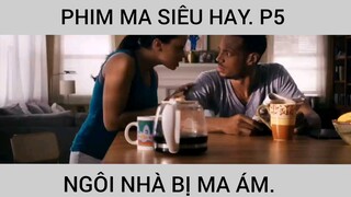 Phim ma siêu hay ngôi nhà bị ma ám phần 5