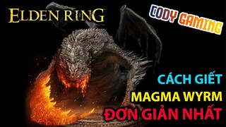 (Elden Ring Gameplay #9) Cách giết Magma Wyrm Makar đơn giản nhất. Vừa đánh vừa đọc báo [4k 60fps]