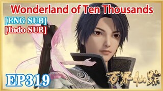 【Eng Sub】Wonderland of Ten Thousand  EP319