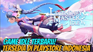 BARU RILIS di PLAYSTORE! Game Idle Android Terbaru GRAFIK BAGUS - LEGENDARY MASTER IDLE