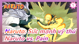 [Naruto: Sức mạnh vỹ thú] Cảnh chiến đấu hoành tráng của Naruto vs. Lục đạo Pain, âm thanh gốc_A
