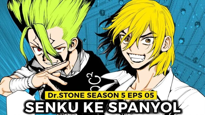 Dr.Stone Season 5 Episode 05  -  Senku ke Barcelona Spanyol 🇪🇸