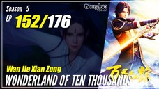 【Wan Jie Xian Zong】 S5 EP 152 (328) "Bertindak Tepat Waktu" Wonderland Of 10.000 | Donghua Sub Indo