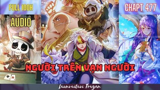 [Chapt 477] Người Trên Vạn Người Dịch Phong Xuyên Không Đến Giới Tu Tiên | Full Bộ Review Truyện