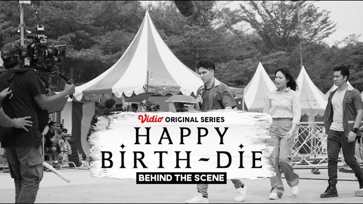 BEHIND THE SCENES HAPPY BIRTH-DIE