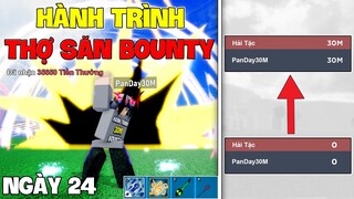 Blox Fruit - Hành Trình Từ 0M Bounty Trở Thành Thợ Săn 30M Bounty Trong Blox Fruits | Ngày 24