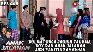 BULAN PUASA JAUHIN TAURAN, BOY DAN ANAK JALANAN JADI PANITIA RAMADHAN - ANAK JALANAN