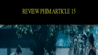 Review Phim : Article 15