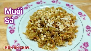 Cách Làm MUỐI SẢ Và BỘT TỪ CỦ KHOAI MÌ (Củ Sắn)| Món Chay Ngon Bà Mẹ Quê.