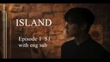 ISLAND (2022) Drama Episode-1 Eng Sub