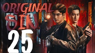 🇨🇳FINALE EPISODE 25 | Original Sin ♡ 2024