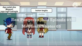 Ren Pangeran iblis Episode 03 Megumi Chapter 03 Gacha life Indonesia